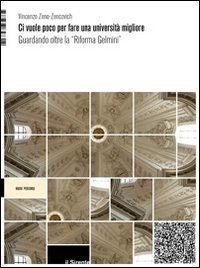 Ci vuole poco per fare una universit&agrave; migliore. Guardando oltre la &laquo;Riforma Gelmini&raquo; - GELMINI&raquo;