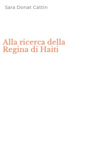 Alla ricerca della Regina di Haiti