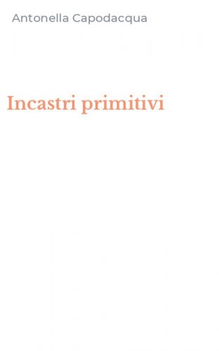 Incastri primitivi