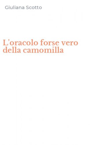 L'oracolo forse vero della camomilla