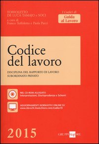 Codice del lavoro. Disciplina del rapporto di lavoro subordinato privato