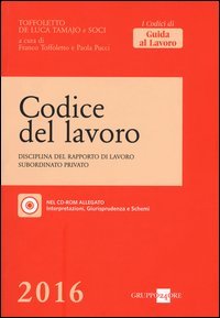 Codice del lavoro. Disciplina del rapporto di lavoro subordinato privato