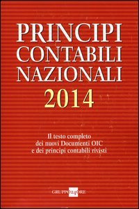 Principi contabili nazionali 2014. Il testo completo dei nuovi documenti Oic e dei principi contabili rivisti - DEI PRINCIPI CONTABILI RIVISTI
