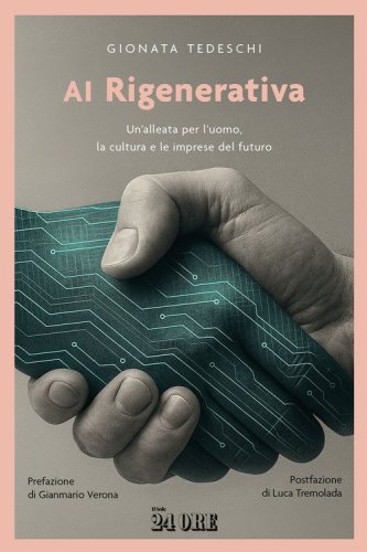 AI rigenerativa. Un'alleata per l'uomo, la cultura e le imprese del futuro