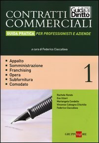 Contratti commerciali. Guida pratica per professionisti e aziende