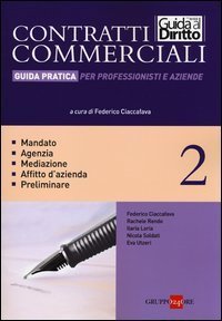 Contratti commerciali. Guida pratica per professionisti e aziende