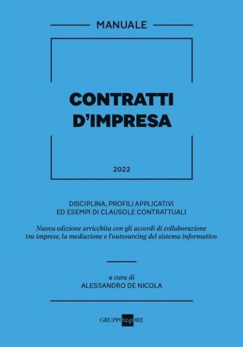 Contratti d'impresa. Disciplina, profili applicativi ed esempi di clausole contrattuali