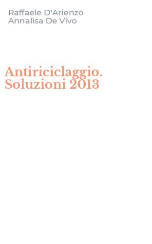 Antiriciclaggio. Soluzioni 2013