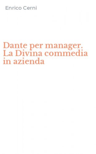 Dante per manager. La Divina commedia in azienda