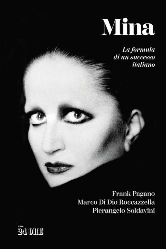 Mina. La formula di un successo italiano