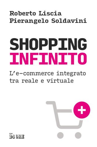 Shopping infinito. L'e-commerce integrato tra reale e virtuale
