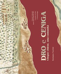 Dro e Ceniga, cinque chiese, una comunit&agrave;