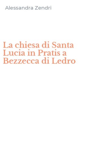 La chiesa di Santa Lucia in Pratis a Bezzecca di Ledro