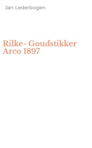 Rilke-Goudstikker Arco 1897