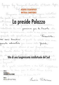 La preside Palazzo. Vita di una lungimirante intellettuale del Sud