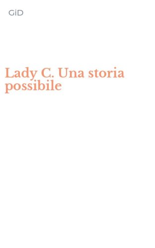 Lady C. Una storia possibile