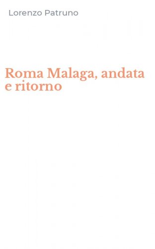 Roma Malaga, andata e ritorno