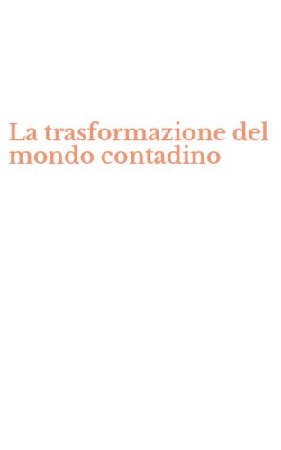 La trasformazione del mondo contadino