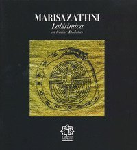 Marisa Zattini. Labirintica, in limine Dedalus