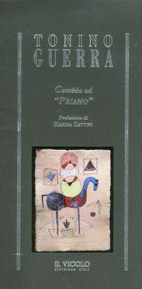 Tonino Guerra. Cant&egrave;da ad "Priamo"
