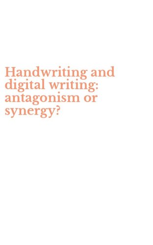 Handwriting and digital writing: antagonism or synergy?