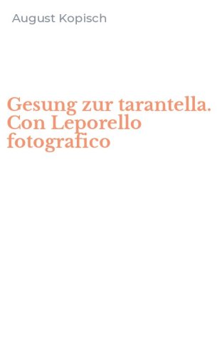 Gesung zur tarantella. Con Leporello fotografico