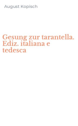 Gesung zur tarantella. Ediz. italiana e tedesca
