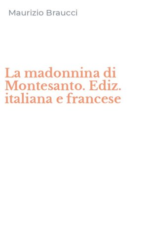 La madonnina di Montesanto. Ediz. italiana e francese