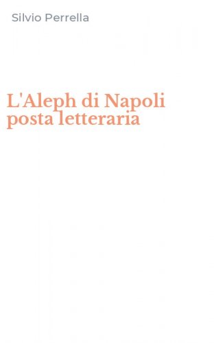 L'Aleph di Napoli posta letteraria