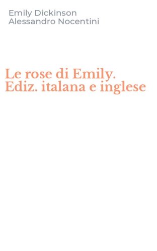 Le rose di Emily. Ediz. italana e inglese