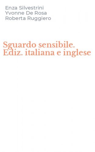Sguardo sensibile. Ediz. italiana e inglese