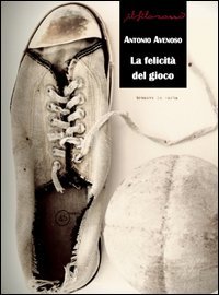 La felicit&agrave; del gioco