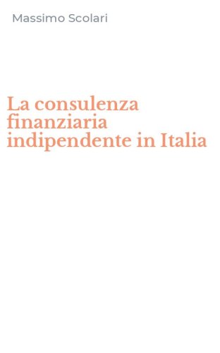 La consulenza finanziaria indipendente in Italia