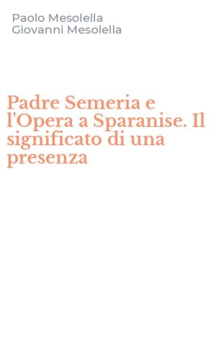 Padre Semeria e l'Opera a Sparanise. Il significato di una presenza