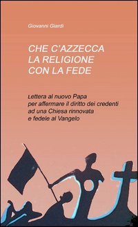 Che c'azzecca la religione con la fede?