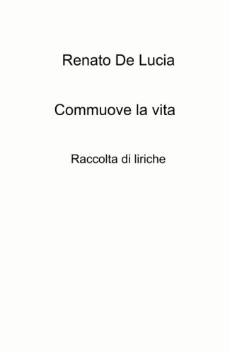 Commuove la vita. Raccolta di liriche