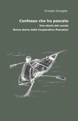 Confesso che ho pescato e altri racconti