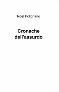 Cronache dell'assurdo