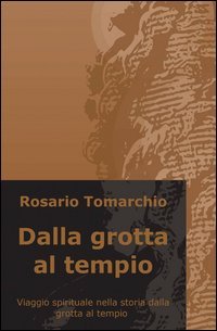 Dalla grotta al tempio