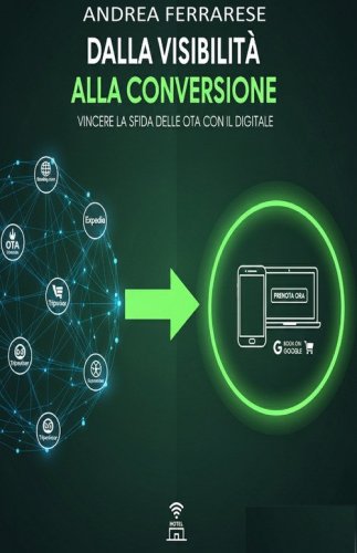 Dalla visibilit&agrave; alla conversione: vincere la sfida delle OTA con il digitale