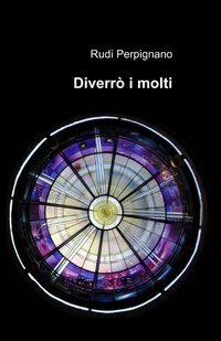 Diverr&ograve; &laquo;i molti&raquo;