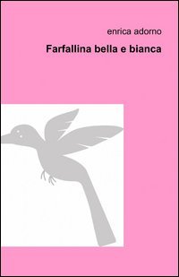 Farfallina bella e bianca