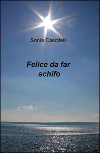 Felice da far schifo
