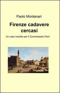 Firenze cadavere cercasi
