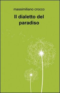 Il dialetto del paradiso