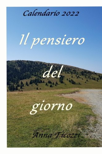 Il pensiero del giorno. Calendario 2022