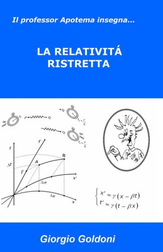 Il professor Apotema insegna... la relativit&agrave; ristretta