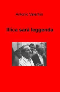 Illica sar&agrave; leggenda