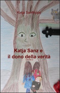 Katja Sanz e il dono della verit&agrave;