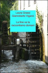 La fine ve la raccontiamo domani